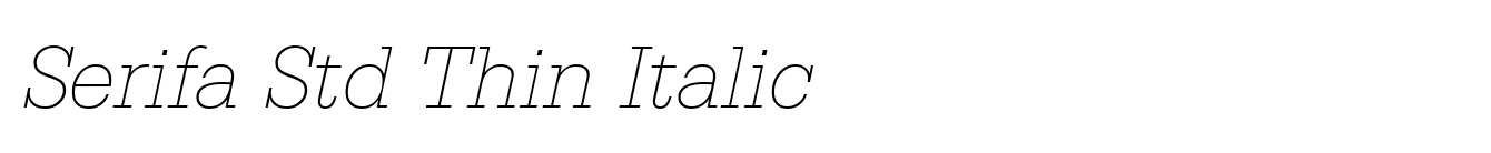 Serifa Std Thin Italic